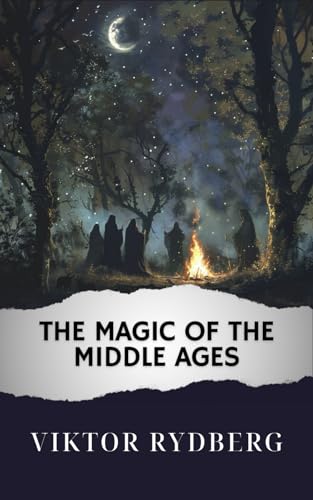 The Magic of the Middle Ages: The Original Classic von Independently published